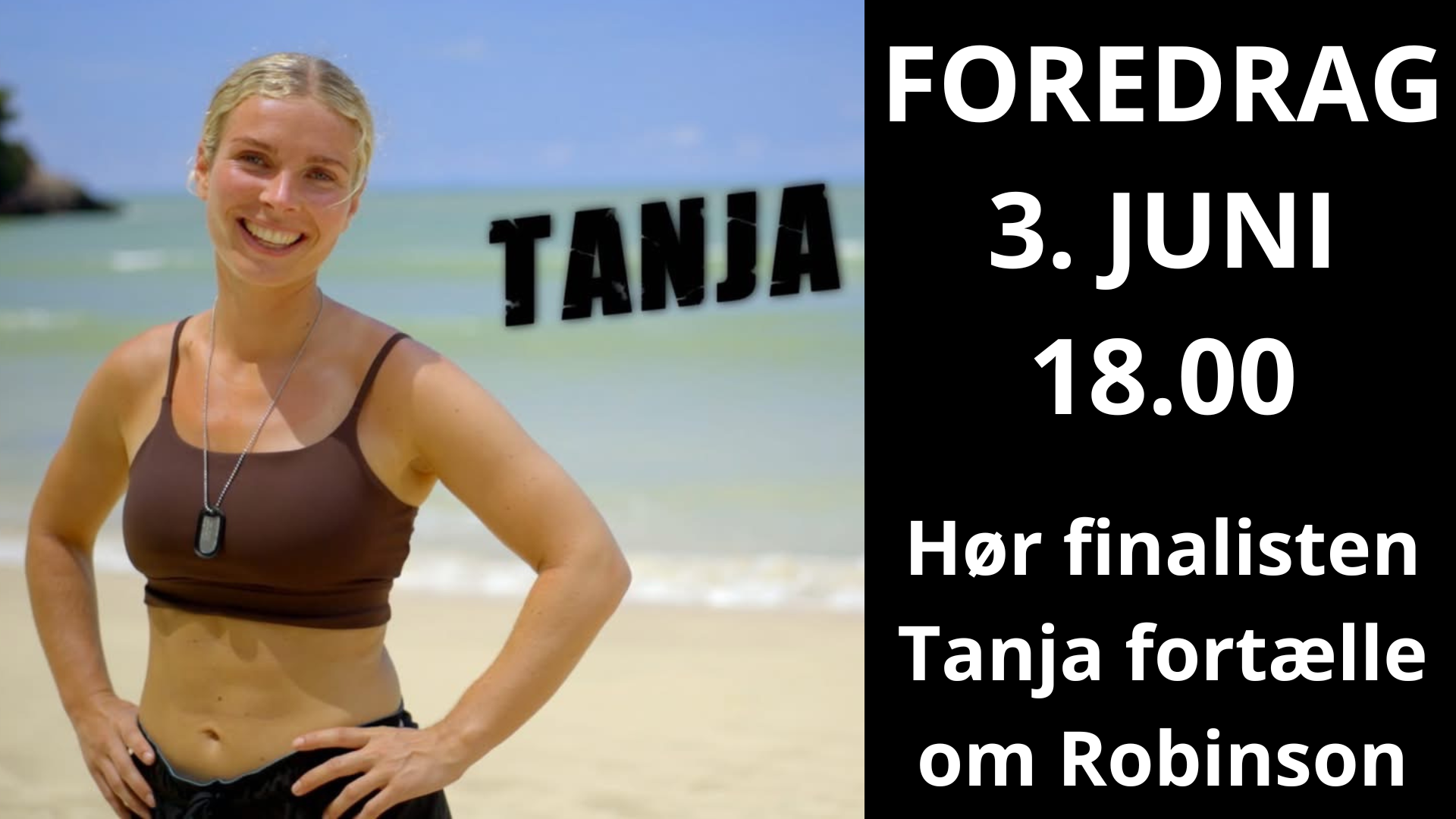 Foredrag 3/6 - Tanja Pors - Robinson Finalist